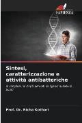 Sintesi, caratterizzazione e attivit? antibatteriche