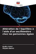 Alt?ration de l'?quilibre ? l'aide d'un oscillom?tre chez les personnes ?g?es