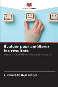 ?valuer pour am?liorer les r?sultats