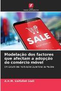 Modela??o dos factores que afectam a adop??o do com?rcio m?vel
