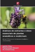 An?lises de extractos e ?leos essenciais de plantas arom?ticas e medicinais