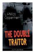 THE DOUBLE TRAITOR (Spy Thriller Classic)