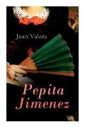 Pepita Jimenez: Historical Novel