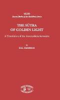 The Sutra of Golden Light: A Translation of Suuvarnmabhasottamasutra