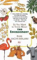 So You Want To Know About The Environment