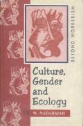 Culture, Gender and Ecology: Beyond Workerism