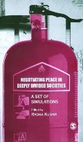 Negotiating Peace in Deeply Divided Societies: A Set of Simulations
