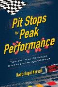 Pit Stops for Peak Performance