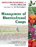 Management of Horticultural Crops: Vol.11: Horticulture Science Series