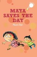 Maya Saves the Day