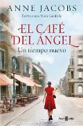 El Caf? del ?ngel. Un Tiempo Nuevo / The Angel Cafe. a New Time