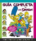 Gu?a Completa de Los Simpson: Personajes, Curiosidades Y Bromas Privadas de la Serie de Televisi?n/ The Simpsons: A Complete Guide to Our Favorite Fam