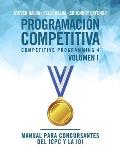 Programaci?n competitiva (CP4) - Volumen I: Manual para concursantes del ICPC y la IOI