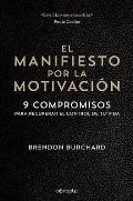 El Manifiesto Por La Motivaci?n / The Motivation Manifesto