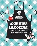 ?Que Viva La Cocina! Recetas Caseras Y F?ciles Para Todos Los Bolsillos / Hooray for Cooking! Easy Homemade Recipes for All Budgets