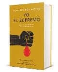 Yo El Supremo. Edici?n Conmemorativa/ I the Supreme. Commemorative Edition