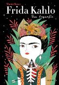 Frida Kahlo: Una Biograf?a / Frida Kahlo: A Biography
