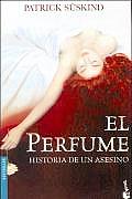 El Perfume: Historia de Un Asesino / Perfume: The Story of a Murderer: Historia de Un Asesino / The Story of a Murderer