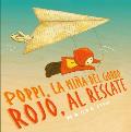 Poppi, la Ni?a del Gorro Rojo al Rescate = Red Knit Cap Girl to the Rescue