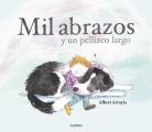 Mil Abrazos Y Un Pellizco Largo / A Thousand Hugs and a Sweet Nudge