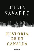 Historia de Un Canalla Story of a Sociopath A Novel