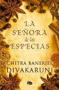 La Se?ora de Las Especias / The Mistress of Spices