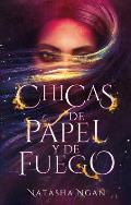 Chicas de Papel y de Fuego = Girls of Paper and Fire
