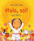 ?Hola, Sol!: Un Saludo Al Sol Para Comenzar El D?a