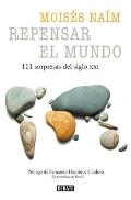 Repensar El Mundo - 111 Sorpresas del Siglo XXI / Rethink the World: 111 Surprises from the 21st Century