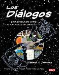 Los Di?logos / The Dialogues: Conversations about the Nature of the Universe