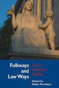 Folkways and Law Ways - Law in American Studies