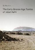 The Early Bronze Age Tombs of Jebel Hafit: Danish Archaeological Investigations in Abu Dhabi 1961-1971