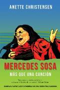 Mercedes Sosa - M?s que una Canci?n: Un homenaje a La Negra, la voz de Latinoam?rica (1935-2009)