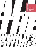 All the World's Futures: 56 International Art Exhibition. La Biennale Di Venezia