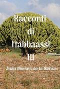 Racconti di Habbaassi III