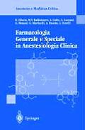 Farmacologia Generale E Speciale in Anestesiologia Clinica