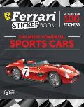 The Most Powerful Sports Cars: Ferrari Sticker Book