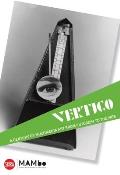 Vertigo A Century of Multimedia Art from Futurism to the Web