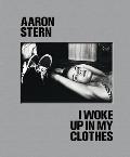 Aaron Stern I Woke Up in My Clothes