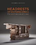 Headrests of Southern Africa: The Architecture of Sleep - Kwazulu-Natal, Eswatini and Limpopo