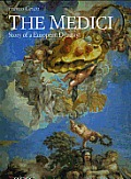 Medici Story Of A European Dynasty