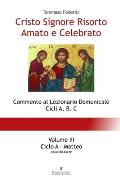 Cristo Signore Risorto Amato e Celebrato - Volume III - Ciclo A Matteo (seconda parte)
