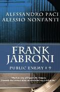 Frank Jabroni: Public Enemy # 9