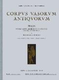 Corpus Vasorum Antiquorum Italia, 78: Napoli, Museo Nazionale. Collezione Spinelli 3. Fasc. LXXVI