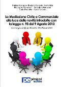 La Mediazione Civile e Commerciale alla luce delle novit? introdotte con la legge n. 98 del 9 Agosto 2013
