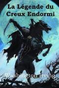 La L?gende du Creux Endormi: The Legend of Sleepy Hollow, French edition