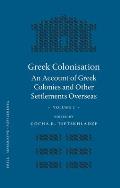 Greek Colonisation: An Account of Greek Colonies and Other Settlements Overseas, Volume One