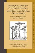 Fr?mmigkeit - Theologie - Fr?mmigkeitstheologie. Contributions to European Church History: Festschrift F?r Berndt Hamm Zum 60. Geburtstag