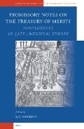 Promissory Notes on the Treasury of Merits: Indulgences in Late Medieval Europe