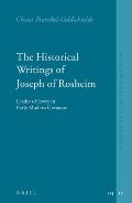 The Historical Writings of Joseph of Rosheim: Leader of Jewry in Early Modern Germany